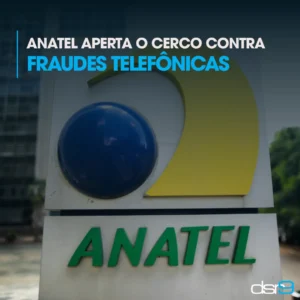 Anatel aperta o cerco contra fraudes telefônicas