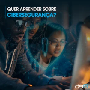 Quer aprender sobre Cibersegurança?