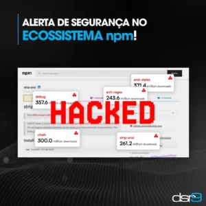Alerta de Segurança no Ecossistema npm!