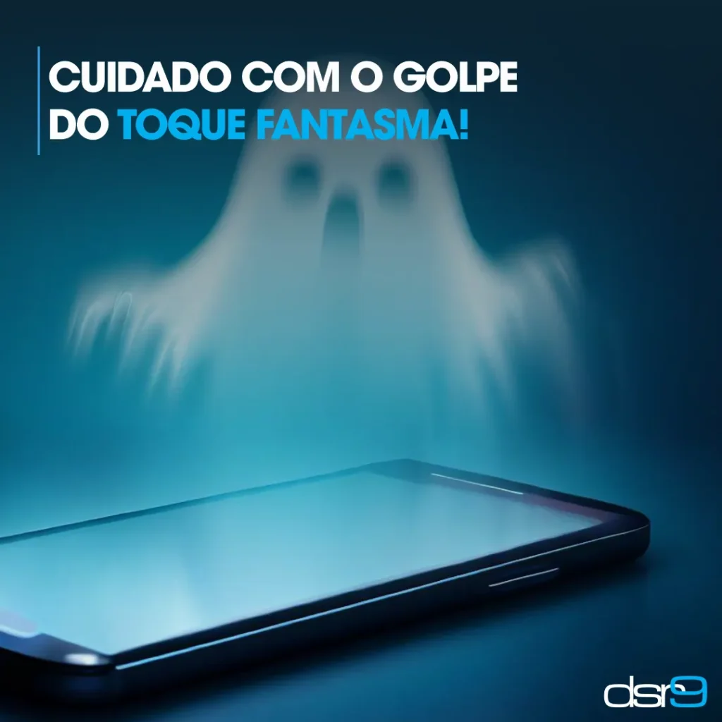 CUIDADO COM O GOLPE DO TOQUE FANTASMA!
