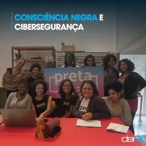 Consciência Negra e Cibersegurança