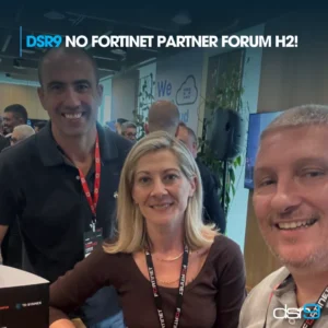 DSR9 no Fortinet Partner Forum H2!