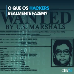 O que os hackers realmente fazem?