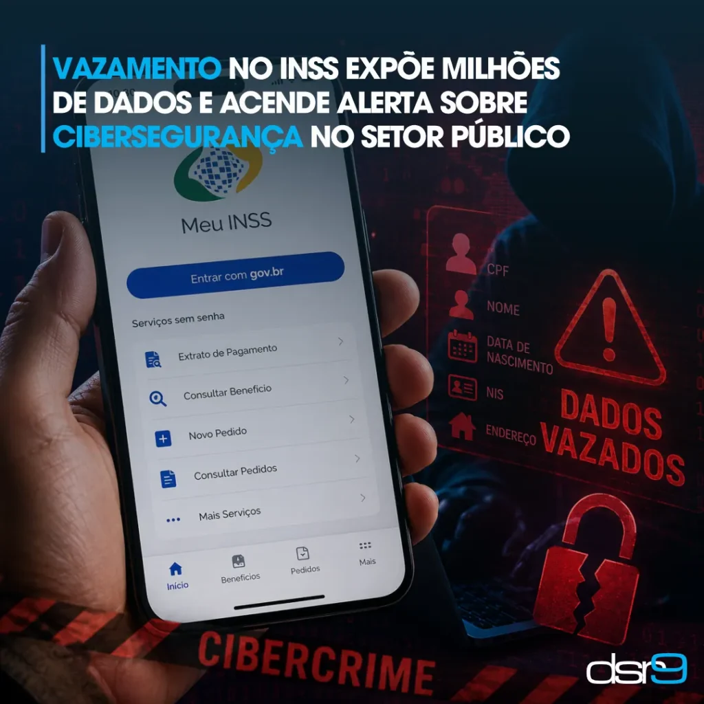 Vazamento no INSS expõe milhões de dados e acende alerta sobre cibersegurança no setor público