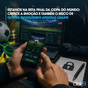 Estamos na reta final da Copa do Mundo: cresce a emoção e também o risco de golpes envolvendo apostas online