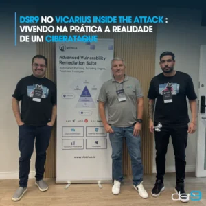 DSR9 no Vicarius Inside the Attack : vivendo na prática a realidade de um ciberataque