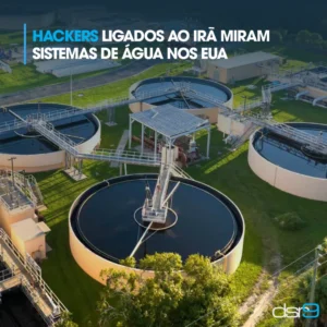 Hackers ligados ao Irã miram sistemas de água nos EUA